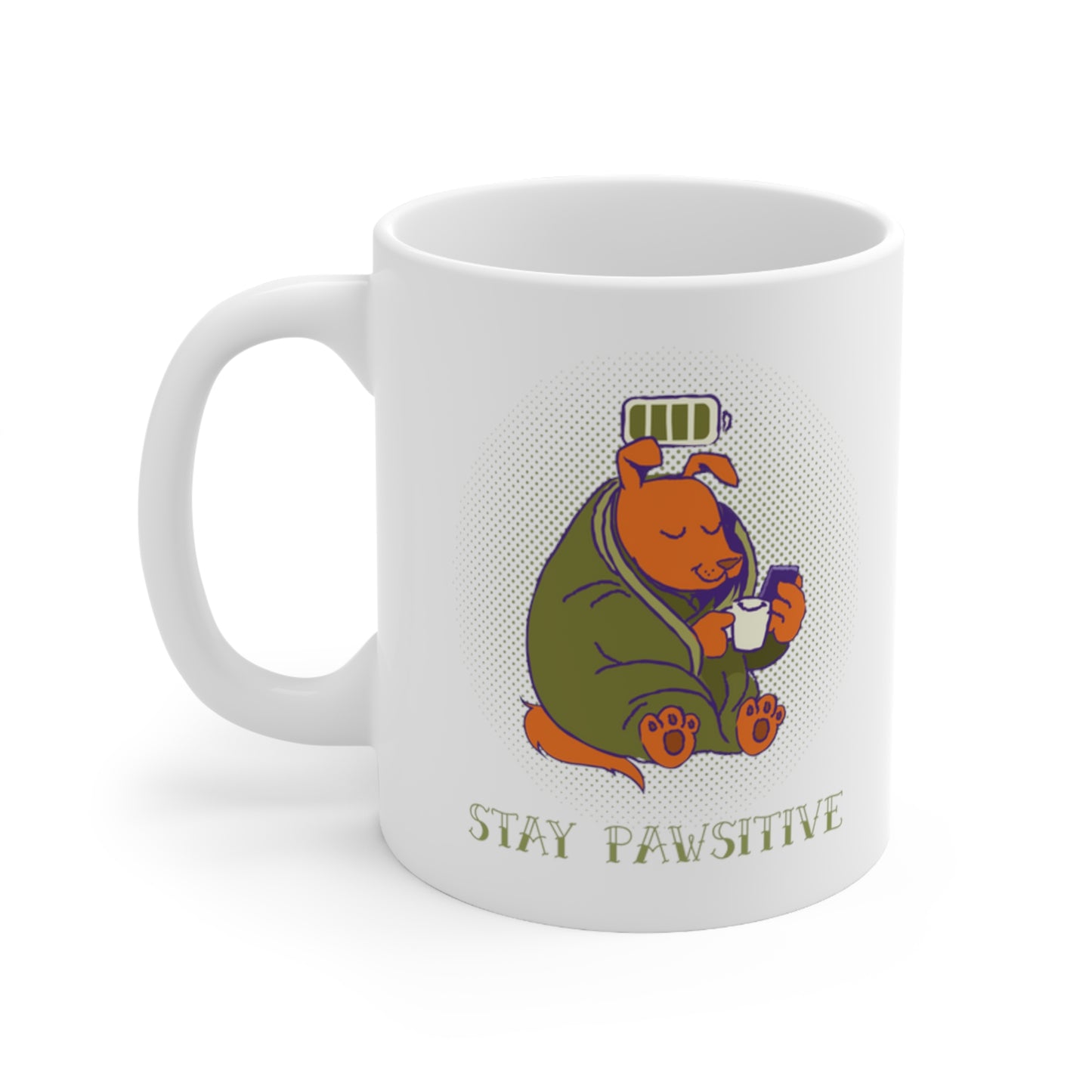 STAY PAWSITIVE  (Ceramic Mug 11oz)