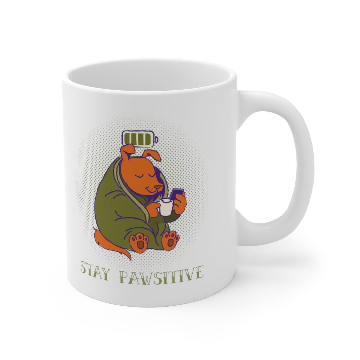 STAY PAWSITIVE  (Ceramic Mug 11oz)