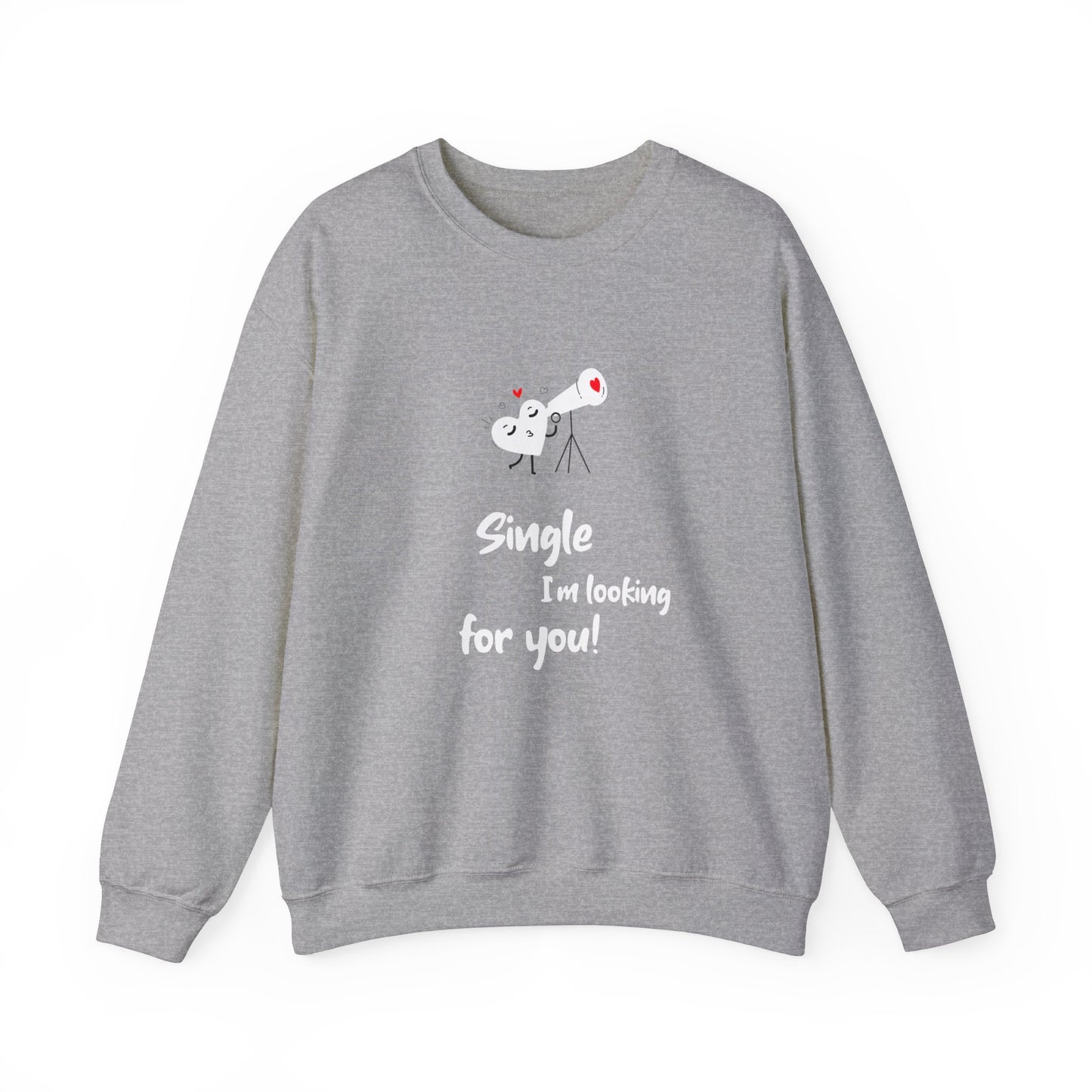 Single I'm looking for you! (Unisex Sweatshirt)