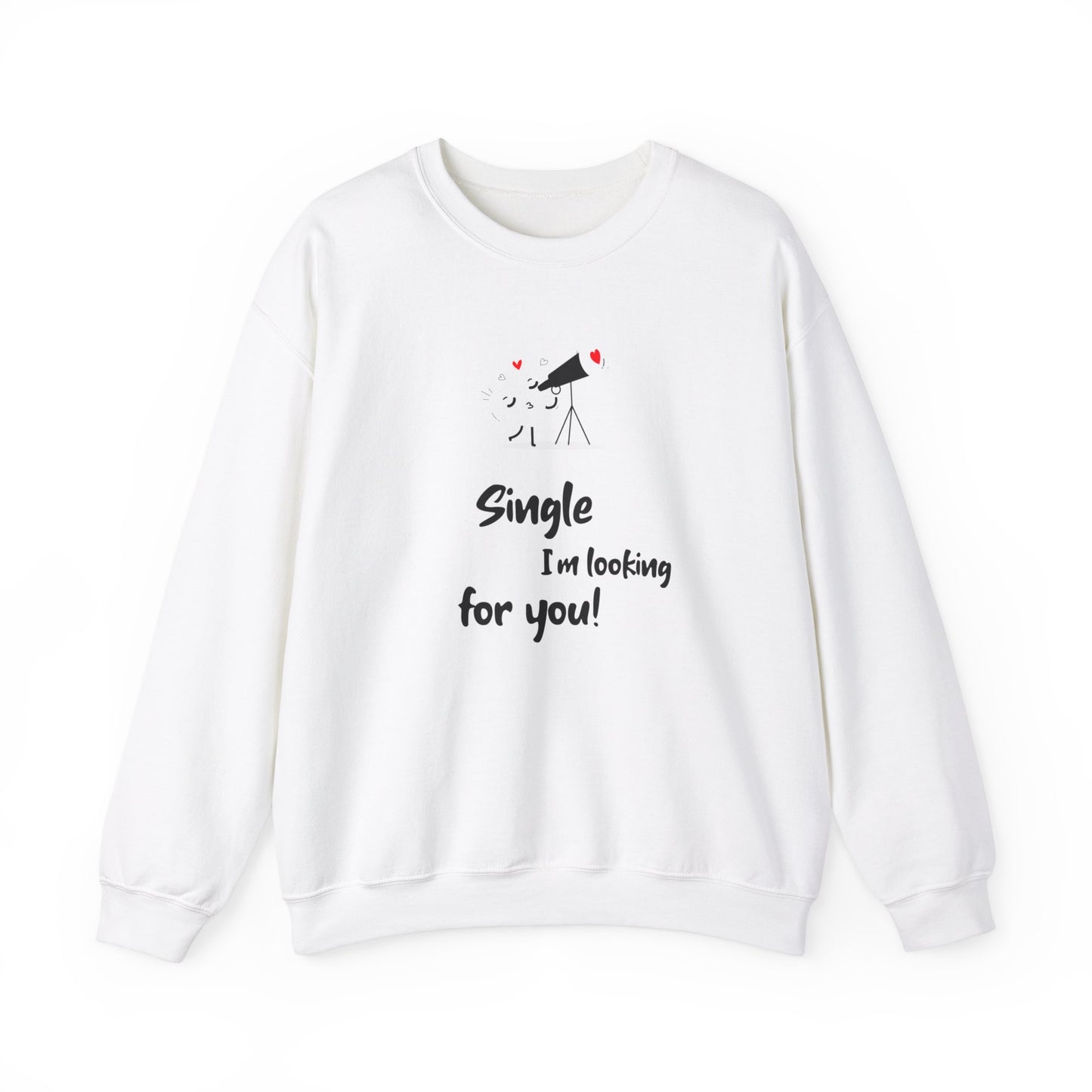 Single I'm looking for you! (Unisex Sweatshirt)