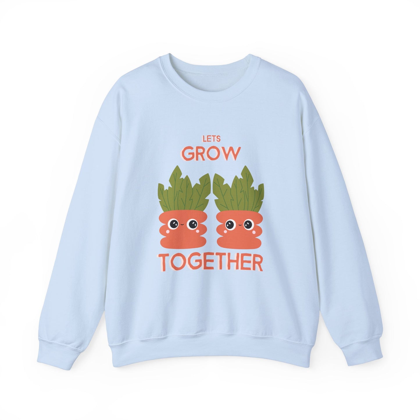 Lets Grow Together (Unisex Sweatshirt)