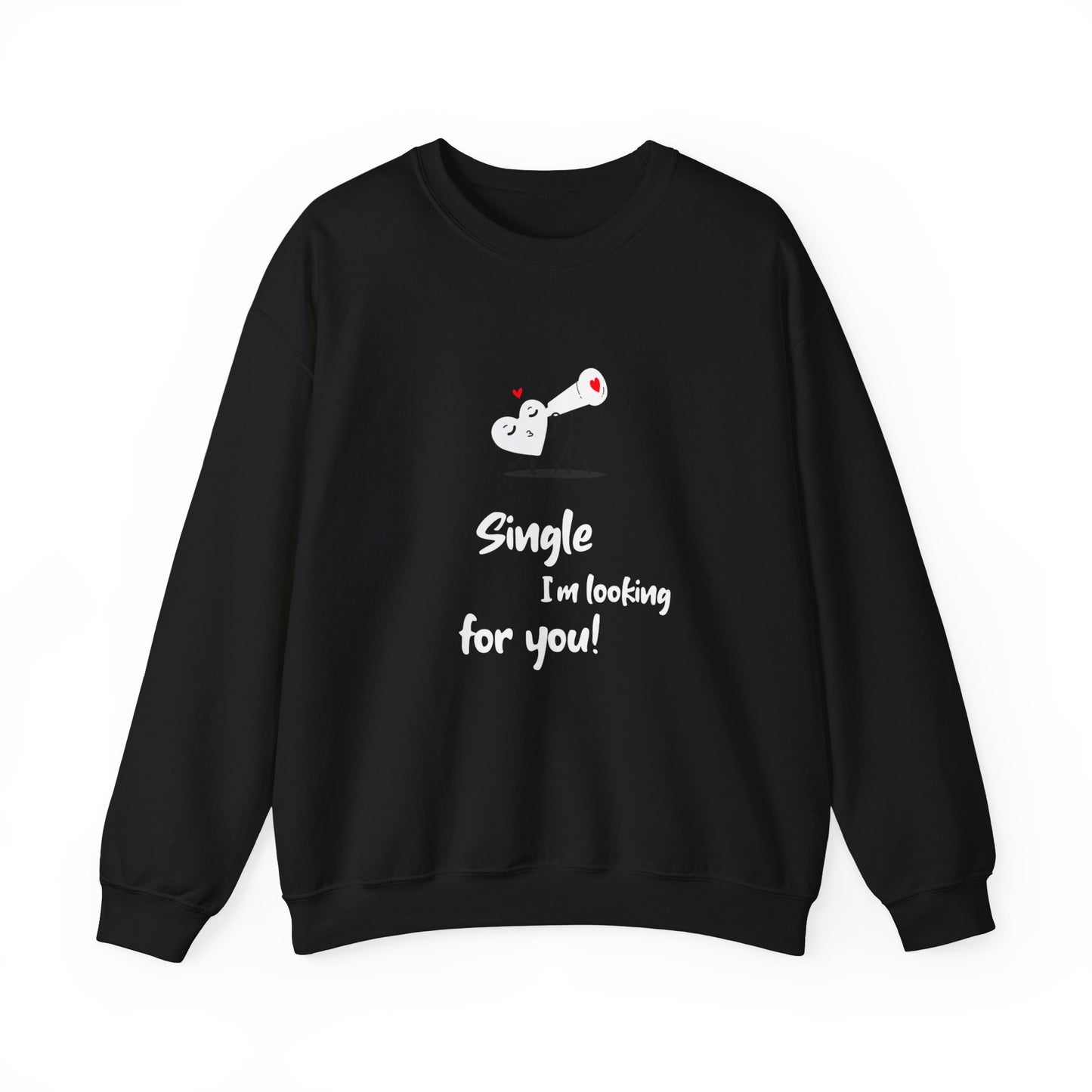 Single I'm looking for you! (Unisex Sweatshirt)