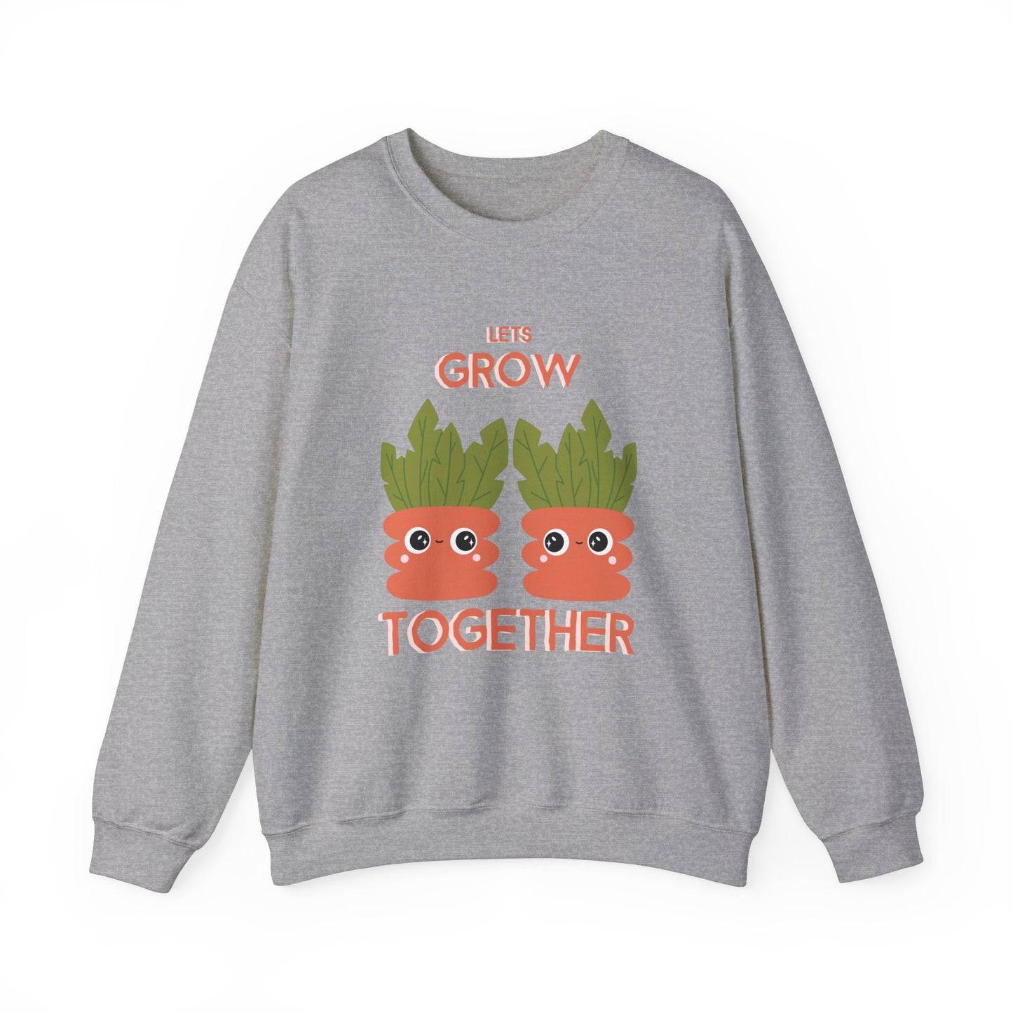 Lets Grow Together (Unisex Sweatshirt)