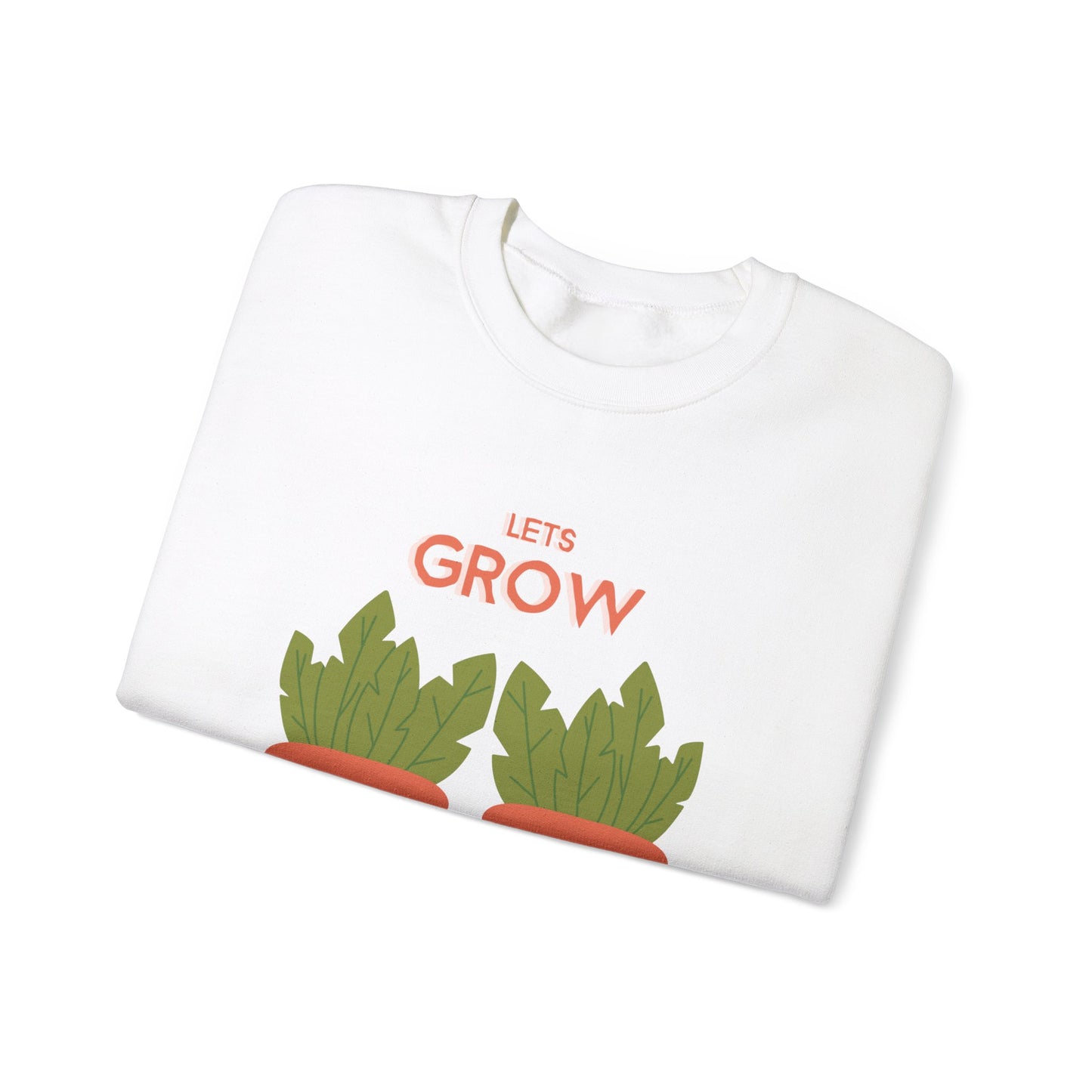 Lets Grow Together (Unisex Sweatshirt)