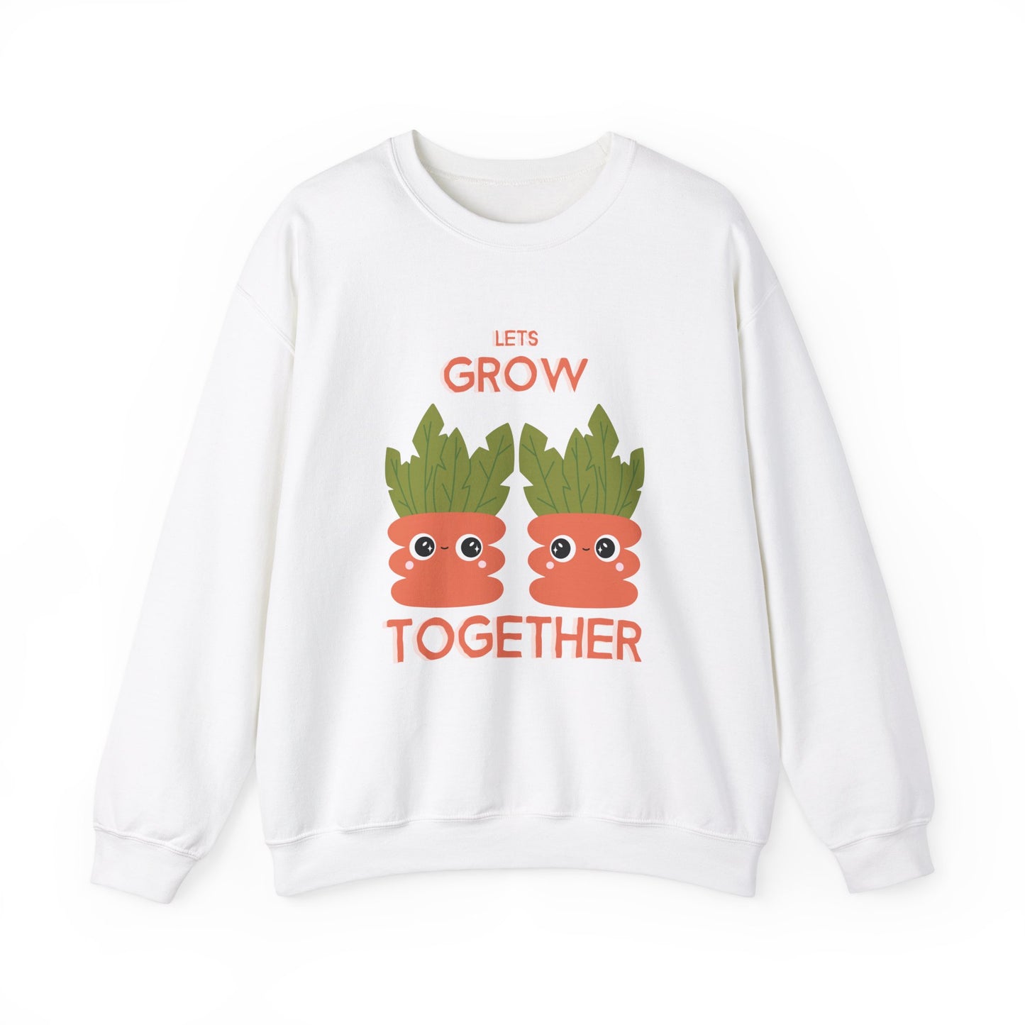 Lets Grow Together (Unisex Sweatshirt)