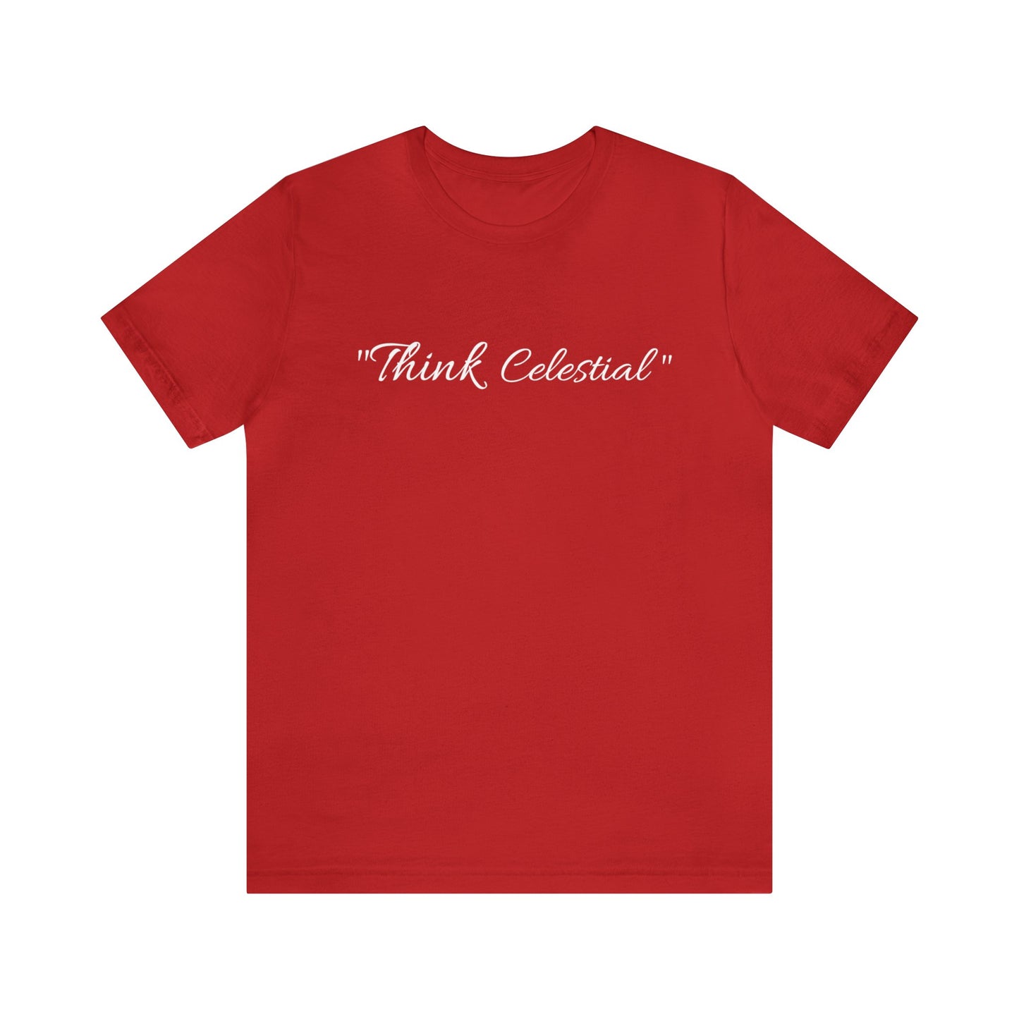 "Think Celestial"(Unisex T-Shirt)