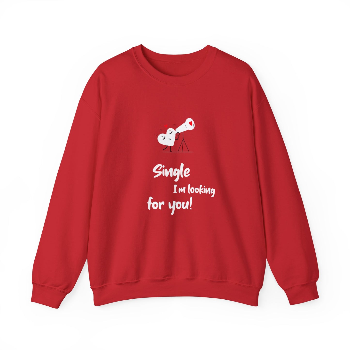 Single I'm looking for you! (Unisex Sweatshirt)