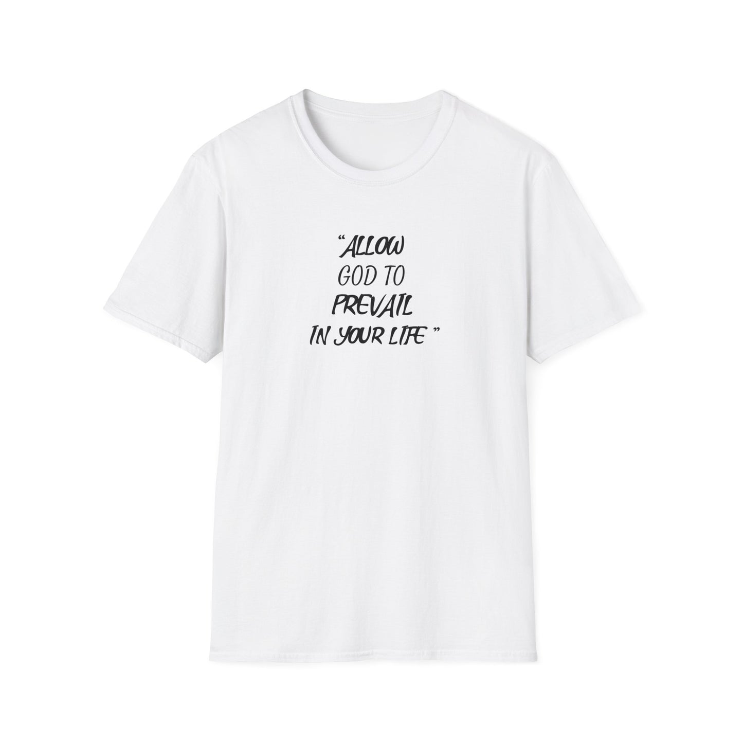 “Allow God To Prevail In Your Life" T-Shirt (Unisex)