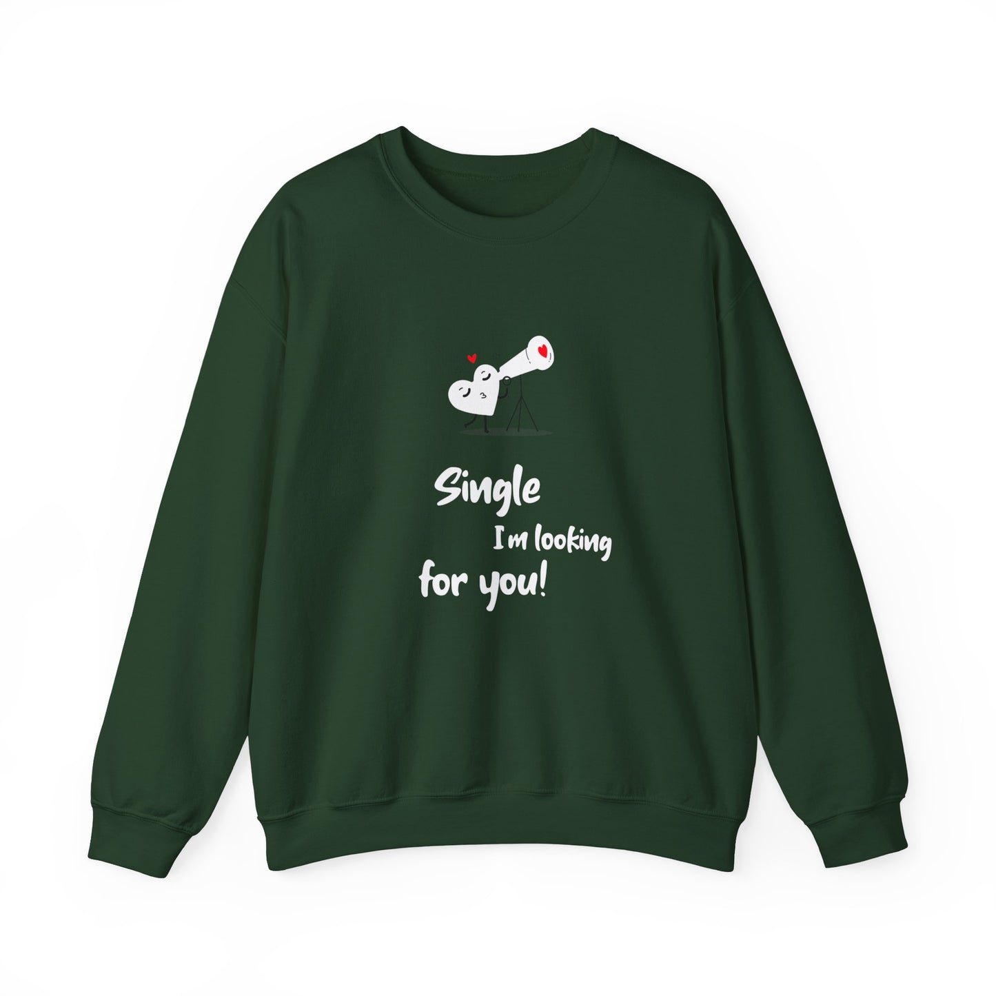 Single I'm looking for you! (Unisex Sweatshirt)