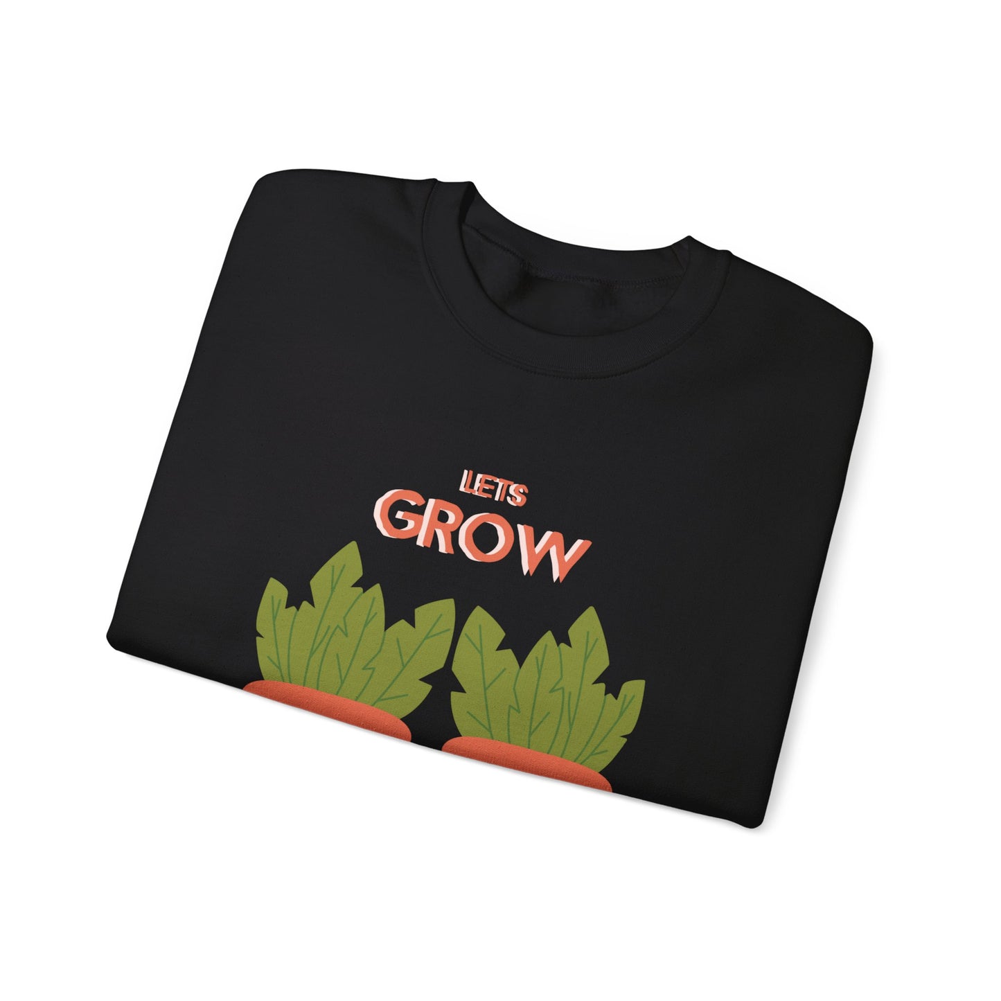 Lets Grow Together (Unisex Sweatshirt)