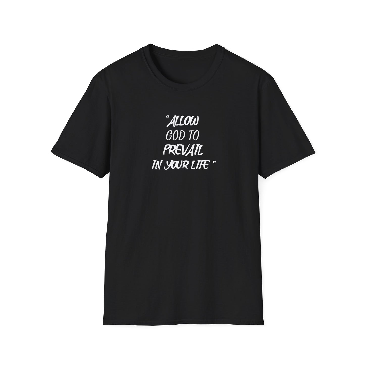 “Allow God To Prevail In Your Life" T-Shirt (Unisex)