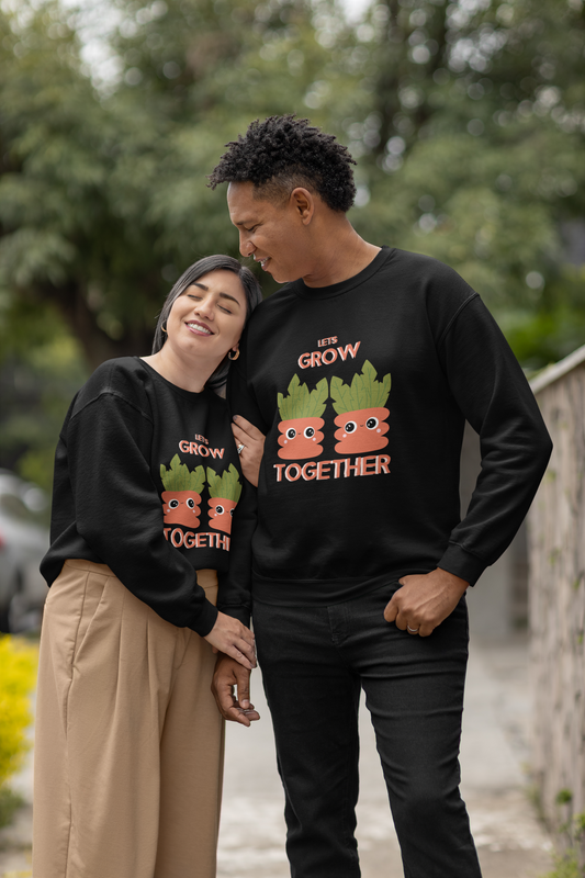 Lets Grow Together (Unisex Sweatshirt)